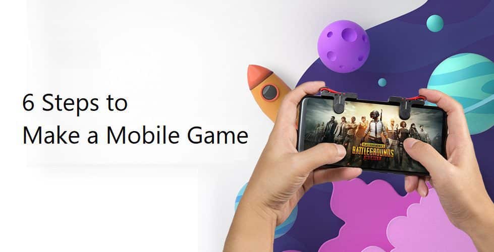 6-Steps-to-Make-a-Mobile-Game
